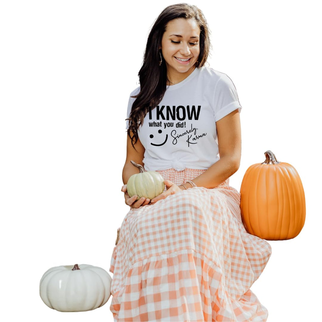 “I Know What You Did… Sincerely, Karma” Funny T-Shirt – Sarcastic Humor Tee for Women & Men – Spiritual & Witty Graphic Shirt – Great Gift Idea
