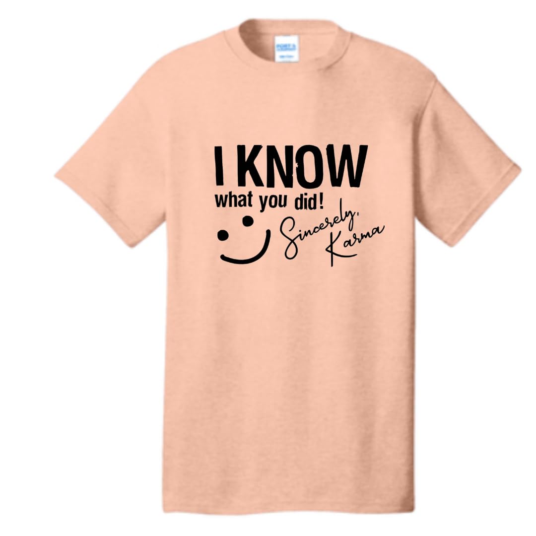 “I Know What You Did… Sincerely, Karma” Funny T-Shirt – Sarcastic Humor Tee for Women & Men – Spiritual & Witty Graphic Shirt – Great Gift Idea