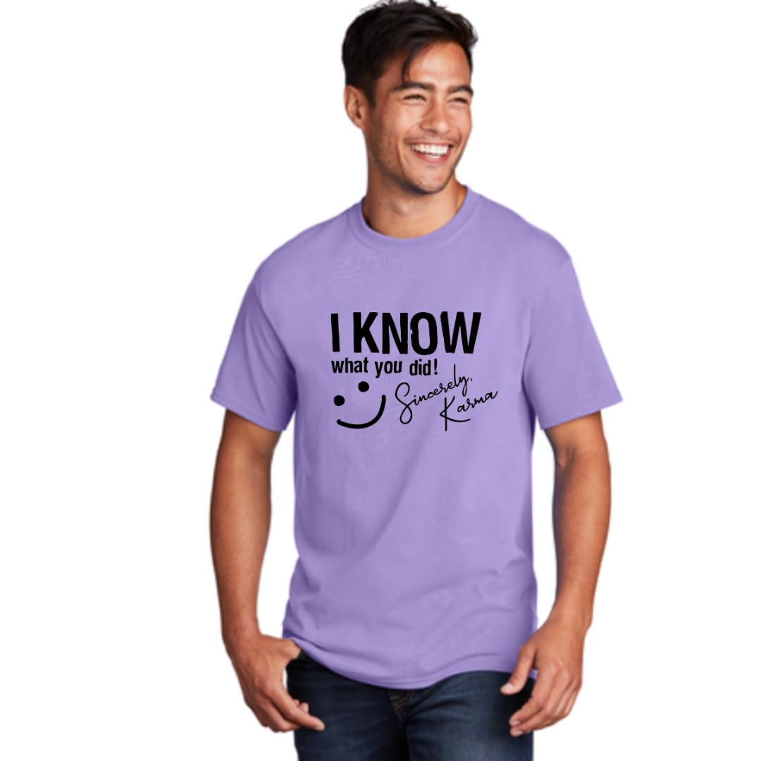 “I Know What You Did… Sincerely, Karma” Funny T-Shirt – Sarcastic Humor Tee for Women & Men – Spiritual & Witty Graphic Shirt – Great Gift Idea