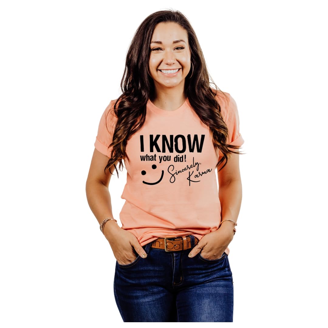“I Know What You Did… Sincerely, Karma” Funny T-Shirt – Sarcastic Humor Tee for Women & Men – Spiritual & Witty Graphic Shirt – Great Gift Idea