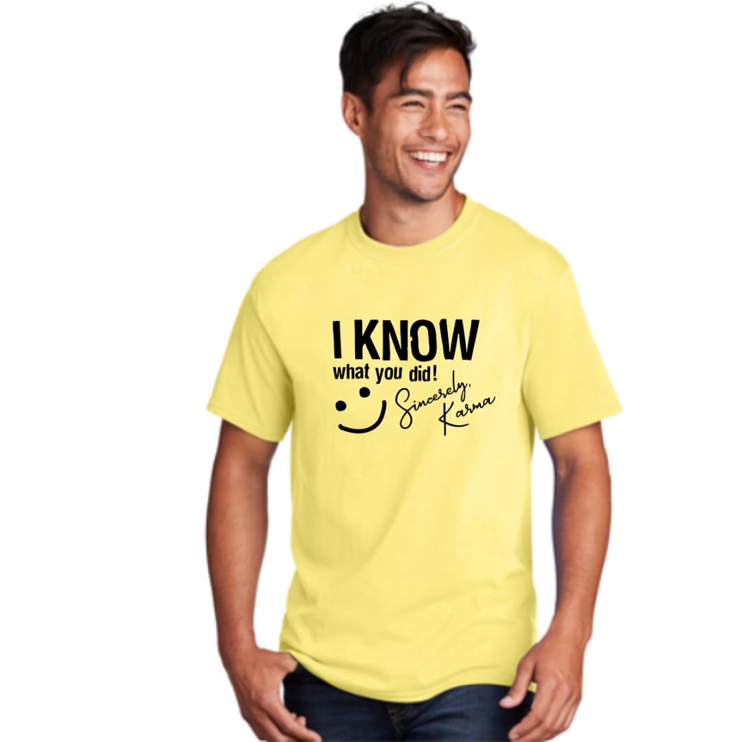 “I Know What You Did… Sincerely, Karma” Funny T-Shirt – Sarcastic Humor Tee for Women & Men – Spiritual & Witty Graphic Shirt – Great Gift Idea